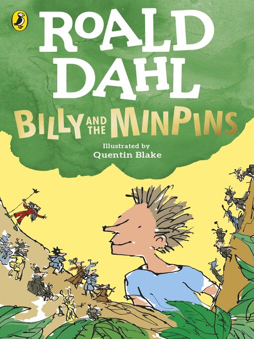 Roald Dahl创作的Billy and the Minpins (illustrated by Quentin Blake)作品的详细信息 - 可供借阅